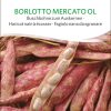 Borlotto Mercato Ol Bio Buschbohne zum Auskernen samen saatgut sativa kompost&liebe kaufen online shop